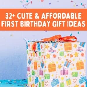 32 Budget Friendly First Birthday Gift Ideas