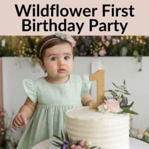 25+ Cutest Wildflower First Birthday Party Ideas