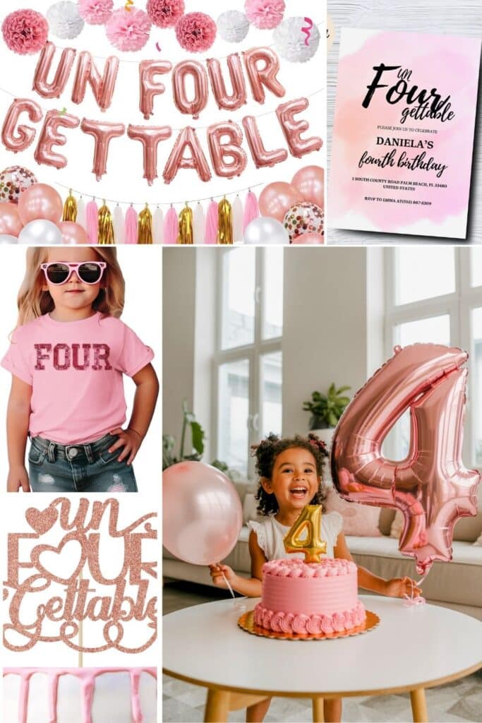 Collage of “UnFOURgettable” 4th birthday party ideas including pink and rose gold balloon decor, a watercolor invitation, birthday outfits, a pink cake with gold number 4 topper, and a smiling girl holding a balloon—perfect for a glam and girly 4th birthday party for girls theme.