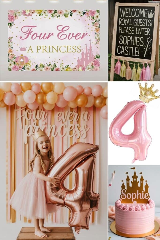 Collage of a “Four Ever a Princess” 4th birthday party for girls featuring pink and gold balloon garlands, a royal welcome sign, castle-themed cake, princess crown decor, and a smiling girl in a pink dress holding a number 4 balloon—perfect for a magical and girly celebration.