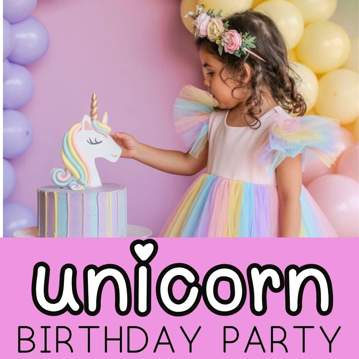 unicorn birthday party ideas