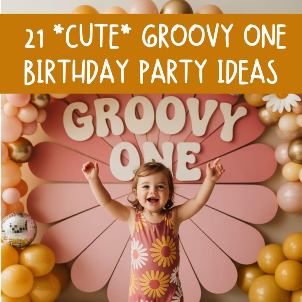 groovy one first birthday party ideas