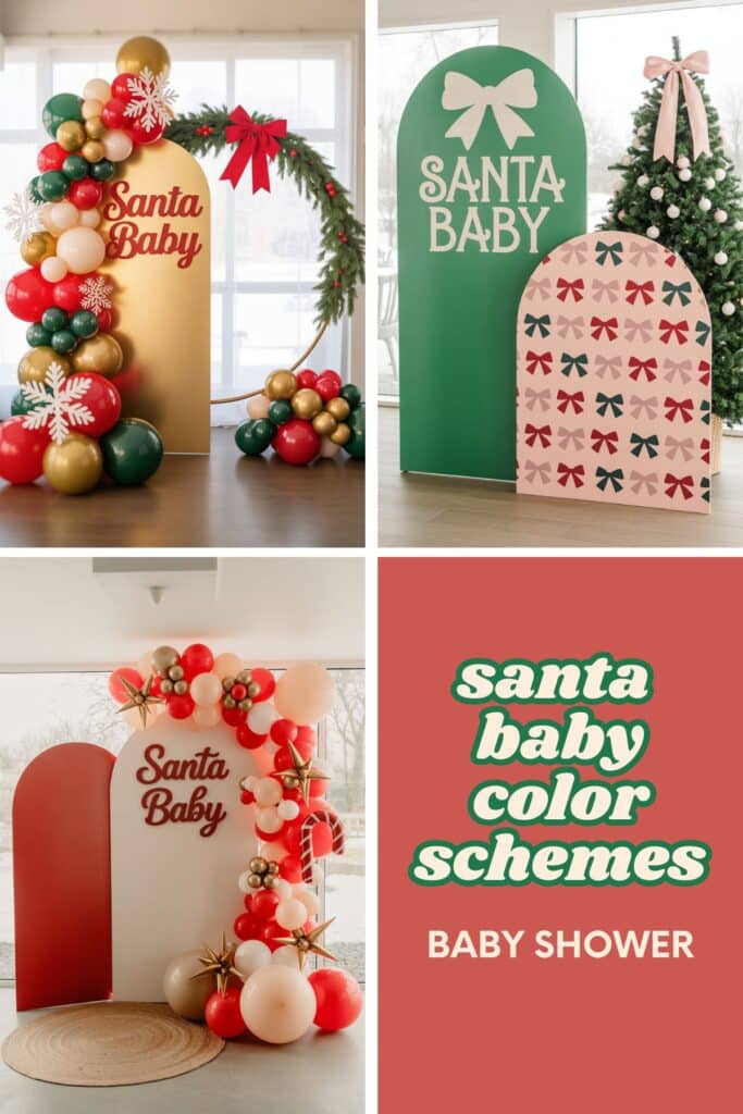 Four-photo collage showcasing “Santa Baby” Christmas baby shower color schemes. Top left: gold backdrop with red, green, and gold balloon garland plus snowflake accents. Top right: green and blush arches with bow patterns beside a Christmas tree. Bottom left: red and white arches with red, blush, and gold balloon garland and star ornaments. Bottom right: text graphic reading “Santa Baby Color Schemes Baby Shower” on a red background.