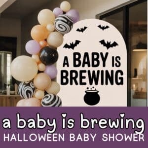 a baby is brewing halloween baby shower theme