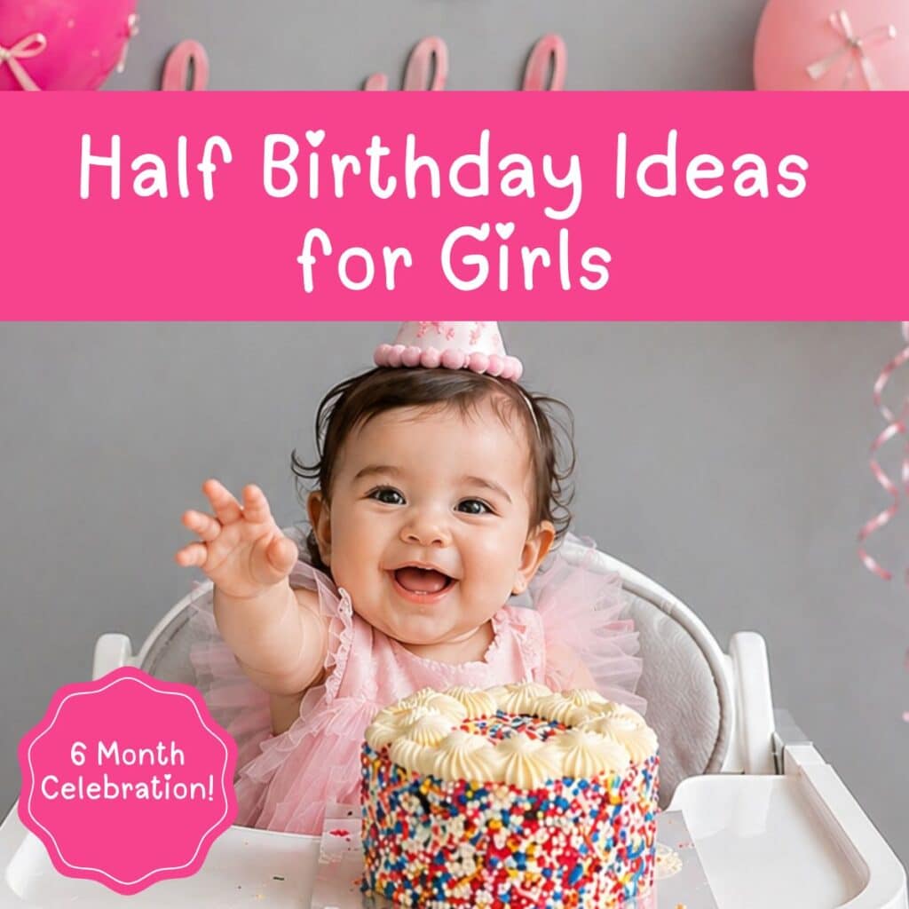 half birthday ideas for girls 6 months