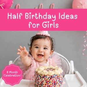 half birthday ideas for girls 6 months