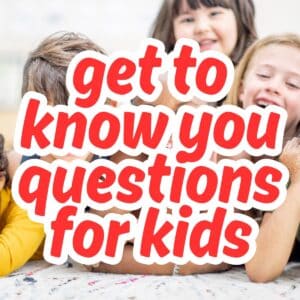 get to know you questions for kids